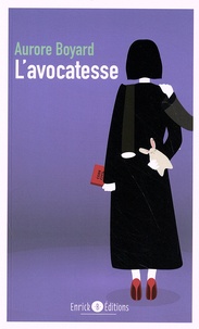 Aurore Boyard - L'avocation Tome 3 : L'avocatesse.
