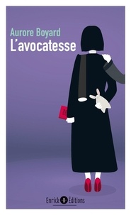 Aurore Boyard - L'avocation Tome 3 : L'avocatesse.