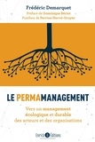 Frédéric Demarquet - Le permamanagement - Vers un management écologique et durable des acteurs et des organisations.