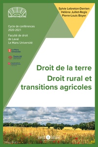 Sylvie Lebreton-Derrien et Hélène Juillet-Regis - Droit de la terre - Droit rural et transtions agricoles.