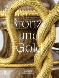 Anne Forray-Carlier et Béatrice Quette - Bronze and Gold - The Gilt Bronzes of the Musée Nissim de Camondo.