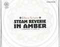  Kuroimori - Steam Reverie in Amber - Onirisme à vapeur - Edition Xclusive. Avec 1 jeu de cartes Steam Tarot, 3 cartes postales, 3 cartes.