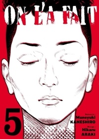 Muneyuki Kaneshiro - On l'a fait Tome 5 : .