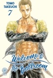 Tomo Takeuchi - Welcome to the ballroom Tome 7 : .