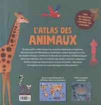 L'atlas des animaux. Plus de 500 espèces des quatre coins du monde