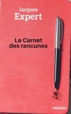 Jacques Expert - Le carnet des rancunes.