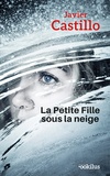 Javier Castillo - La petite fille sous la neige.