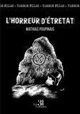 Mathias Poupinais - Terror files - L'horreur d'Etretat.