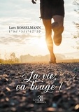 Lars Bosselmann - La vie, ça bouge !.