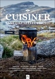 Linda Louis - Cuisiner sans gaz ni electricité - Barbecue - Feu de camp - Cheminée - Fumoir - Cuisinière à bois - Four à bois ou à pain - Rocket Stove - Fours solaires - Déshydrateur solaire....