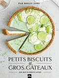 Holly Jade - Petits biscuits & gros gâteaux - Sans oeufs ni produits laitiers.