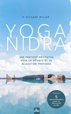 Richard Miller - Yoga nidra - Une pratique méditative pour la détente et la relaxation profonde.