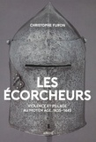 Christophe Furon - Les Ecorcheurs - Violence et pillage au Moyen-Age, 1435-1445.