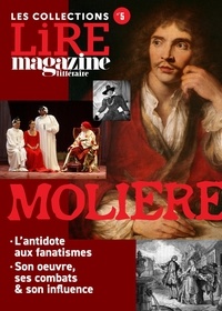 Lire magazine - Molière - Son oeuvre, ses combats &amp; son influence.