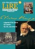 Lire magazine - Victor Hugo - Légende d'un siècle . Un destin . Sa vie, son oeuvre.
