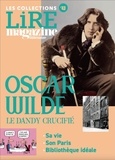 Lire magazine - Oscar Wilde - Oscar Wilde, Le dandy crucifié.