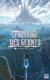 Dana Chalys - ROYAUME GEANTS  : Le Royaume des géants - Tome 1 Le Secret des nuages.
