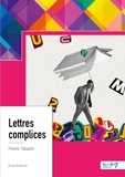 Pierre Tabarin - Lettres complices.