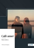 Marie Sollens - Café amer.