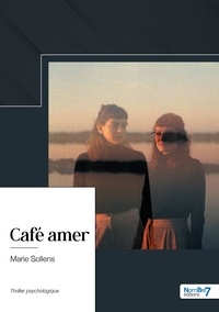 Marie Sollens - Café amer.