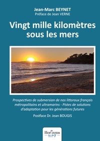 Jean-Marc Beynet - Vingt mille kilomètres sous les mers.