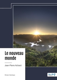 Jean-Pierre Achard - Le nouveau monde.