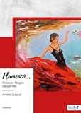 Amélie Lutaud - Flamenco... - Roses et Neiges sanglantes.