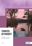 Christian Savreux - Termites au parquet.