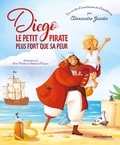 Alexandre Jardin - Diego, le petit pirate plus fort que sa peur.