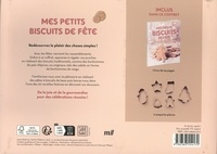 Mes petits biscuits de fête. 6 emporte-pièces et plus de 20 recettes pour se régaler !