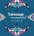  Collectif - Tatouage ornemental - Coloriages pour me détendre - 48 coloriages pour se détendre et s'évader toute l'année !.