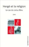 Jean Etèvenaux - Hergé et la religion - Le cas du Lotus bleu.