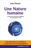 Fleurin Jean - Une nature humaine - La place de la nature dans l'intelligence du comportement humain - Penser la complexité de notre temps avec Teilhard de Chardin.