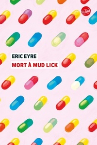 Eric Eyre - Mort à Mud Lick.