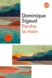 Dominique Sigaud - Perdre la main.