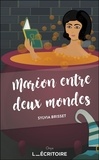 Sylvia Brisset - Marion entre deux mondes - Un conte d'aujourd’hui "écologico-magique".