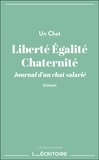 Chat Un - Liberté Égalité Chaternité - Journal d’un chat salarié.