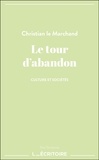 Marchand christian Le - Le tour d'abandon.