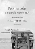 Hübner joseph alexandre Von - Promenade autour du monde 1871 - Tome deuxième - Japon.