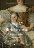 Pierre de Nolhac et Édition Mon Autre Librairie - Louis XV et Marie Leczinska.