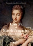 Pierre de Nolhac et Édition Mon Autre Librairie - Louis XV et Madame de Pompadour.