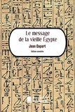 Jean Capart - Le message de la vieille Egypte.