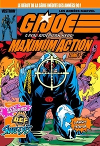 Larry Hama - G.I. Joe, A Real American Hero - Tome 1, Maximum Action - Les années Marvel.