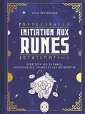 Julie Destouches - Initiation aux runes.