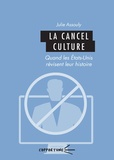 Julie Assouly - La cancel culture - Des Etats-Unis à la France.