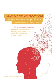Benoît Meslin et Marc Daguzon - Favoriser des collaborations entre chercheurs et praticiens - L'expérimentation de l'Institut Carnot de l'Education Auvergne-Rhône-Alpes.