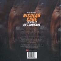 Nicolas Cage. La folie au tournant