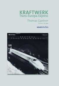 Thomas Gaetner - Kraftwerk - Trans-Europe-Express.
