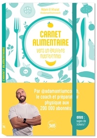 Adam El Khaiat - Carnet alimentaire - Vers un équilibre nutritionnel.