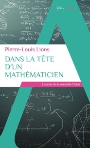 Pierre-Louis Lions - Dans la tête d'un mathématicien.